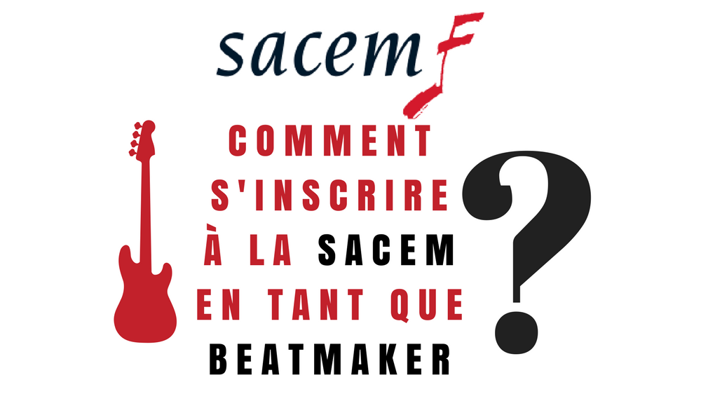 Comment s’inscrire à la SACEM en tant que Beatmaker en 10 minutes ?